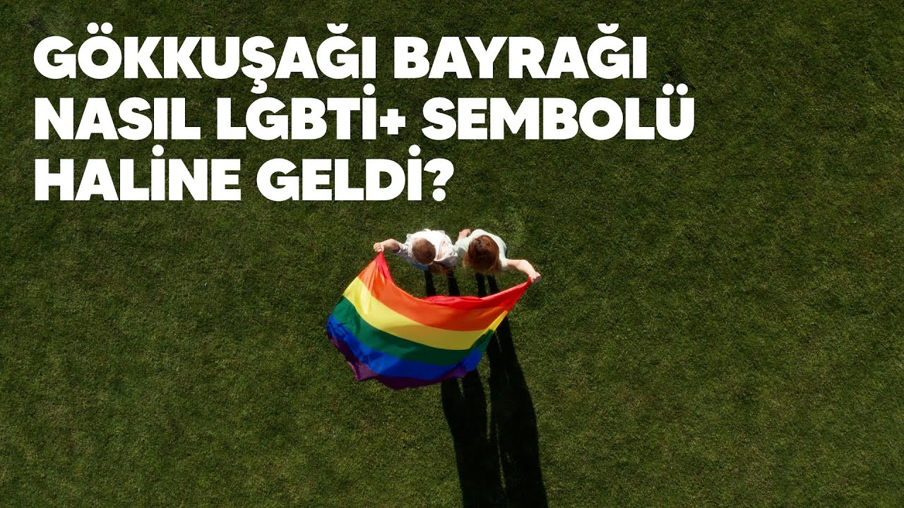 Gökkuşağı Bayrağı Nasıl Eşcinsel Sembolü Haline Geldi?