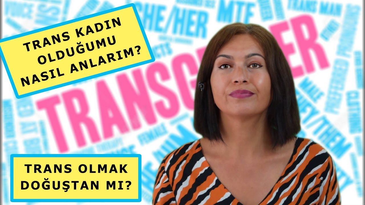 Trans Kadın Olmak Ne Demek?