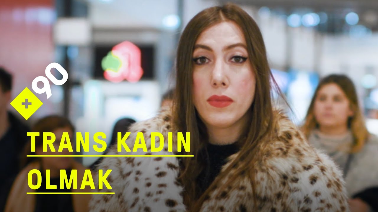 Trans kadın olmak ne demek?